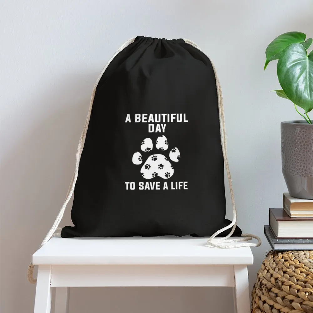 A beautiful day to save a life   Drawstring Bag