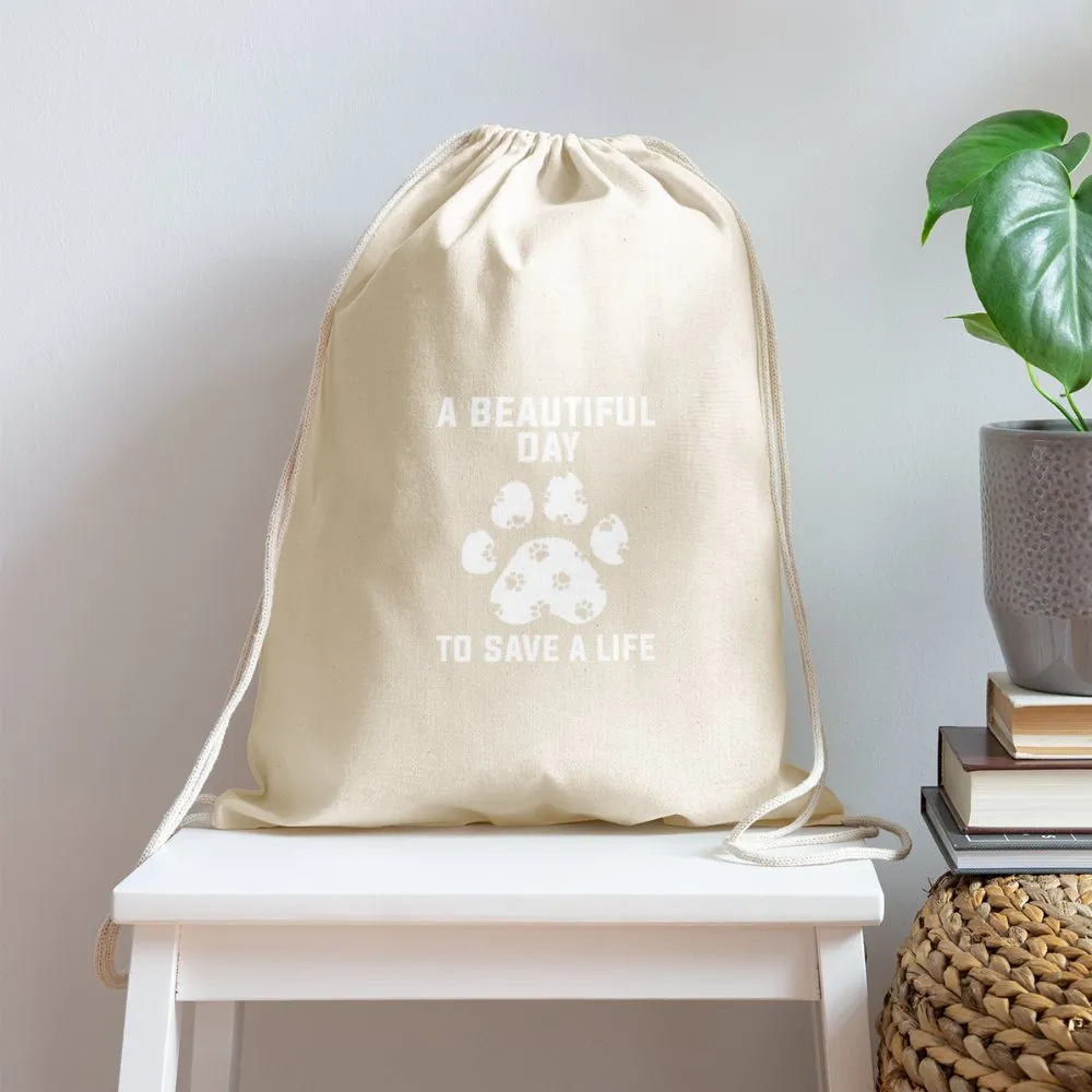 A beautiful day to save a life   Drawstring Bag