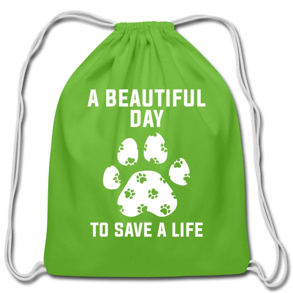 A beautiful day to save a life   Drawstring Bag