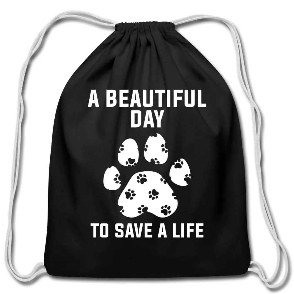 A beautiful day to save a life   Drawstring Bag