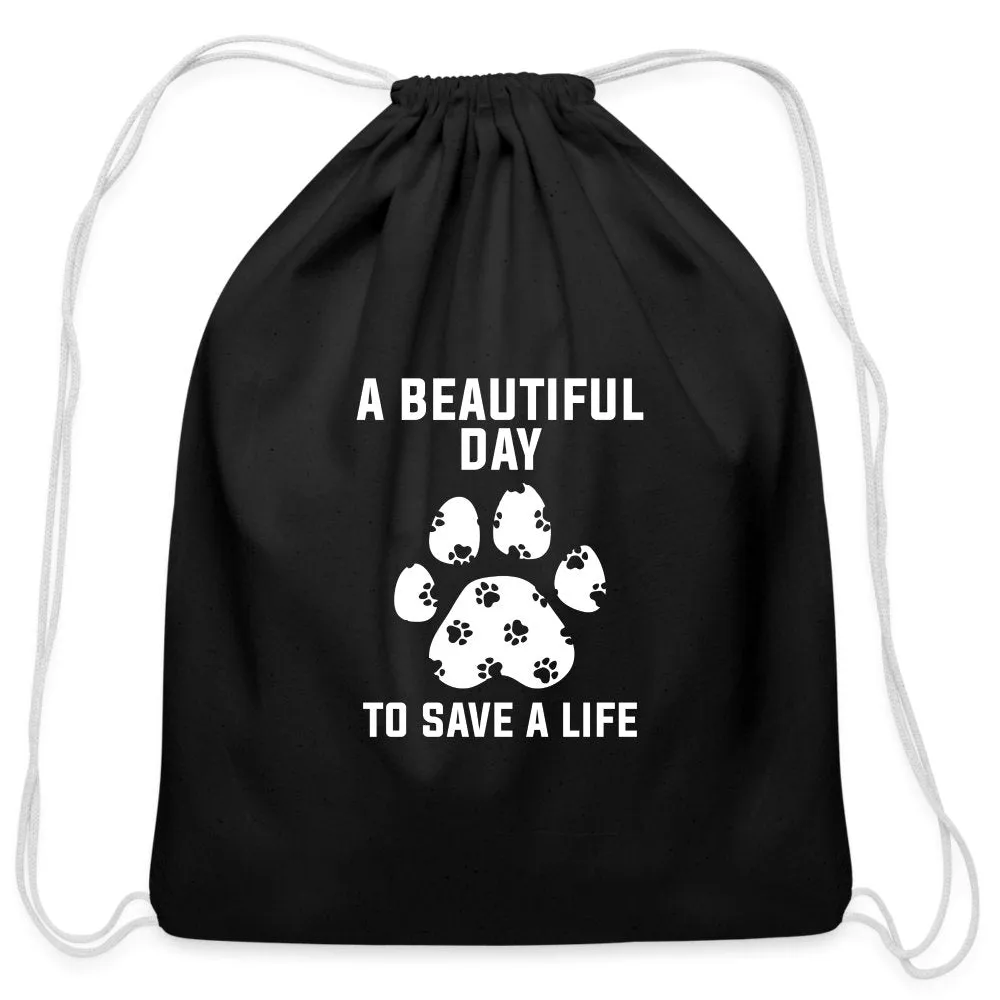 A beautiful day to save a life   Drawstring Bag