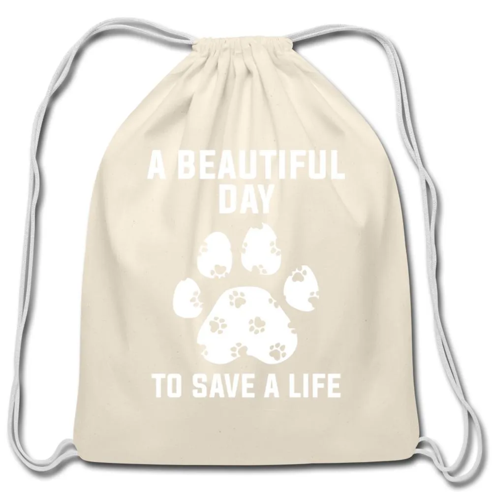 A beautiful day to save a life   Drawstring Bag