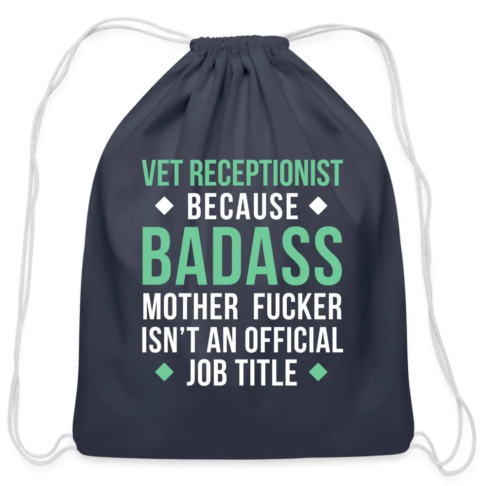 Vet Receptionist because badass mother fucker isn't an official job title Drawstring Bag